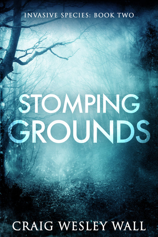Stomping Grounds By Craig Wesley Wall
