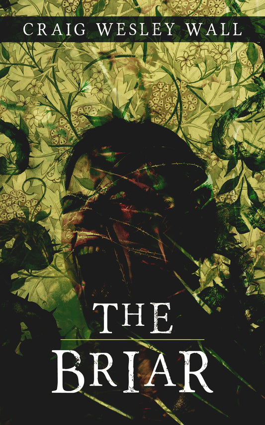 The Briar By Craig Wesley Wall